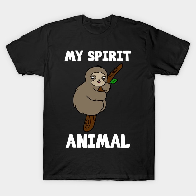 Cute Sloth My Spirit Animal T-Shirt by KawaiiAttack